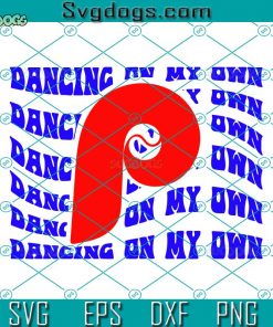 Dancing On My Own Phils SVG, Own Lyric SVG, Dance Sport SVG DXF EPS PNG