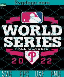 World Series Fall Classic 2022 SVG, Philadelphia Baseball SVG, Baseball Phillie World Series SVG DXF EPS PNG