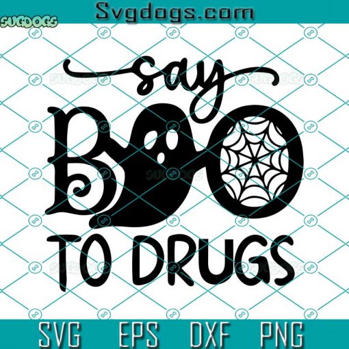 Say Boo To Drugs SVG, Red Ribbon Week SVG, No To Drugs SVG DXF EPS PNG