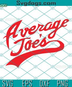 Average Joe’s SVG, Average Joe’s Gym Dodge Ball SVG, Gym SVG PNG EPS DXF
