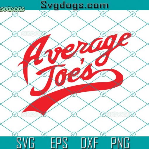 Average Joe’s SVG, Average Joe’s Gym Dodge Ball SVG, Gym SVG PNG EPS DXF