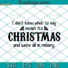 Ho Ho Ho Cute Santa Claus Christmas SVG, Santa Saying Ho Ho Ho SVG, Santa Christmas SVG PNG EPS DXF