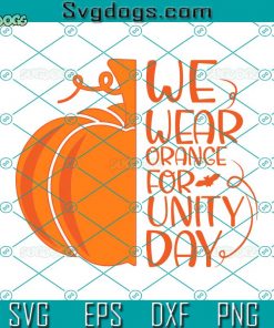 We Were Orange Fore Unity Days SVG, Unity Day SVG, Anti Bullying SVG, Unity Day Orange SVG DXF EPS PNG