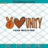 Unity Day SVG, Be Kind SVG, Stop Bullying SVG, Choose Kindness SVG DXF EPS PNG