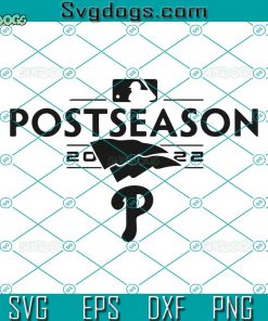 Postseason SVG, Philadelphia Baseball SVG, Baseball Playoffs 2022 SVG PNG EPS DXF