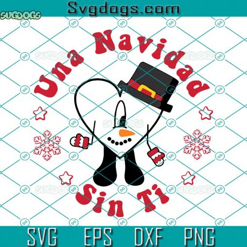 Una Navidad Sin Ti SVG,  Bad Bunny Navidad, Bad Bunny Christmas Svg, Bad Bunny Xmas SVG DXF EPS PNG