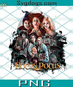 Scary Hocus Pocus PNG, Sanderson Sisters Hocus Pocus PNG, Halloween Witches Sisters PNG