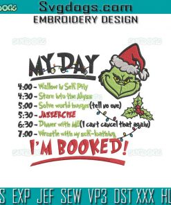 Grinch My Day Embroidery Design File, My Day I’m Booked The Grinch Schedule Christmas Embroidery Design File