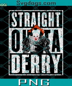 Straight Outta Derry PNG, Pennywise Straight Outta Derry PNG, Pennywise PNG