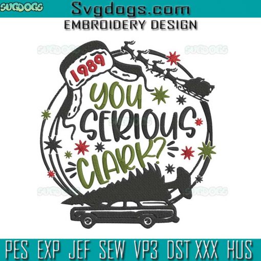 You Serious Clark Embroidery Design File, Christmas Vacation Embroidery Design File, Santa Hat Embroidery Design File