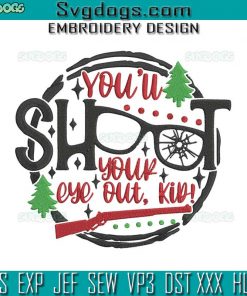 Youll Shoot Your Eye Out Kid Embroidery Design File, A Christmas Story Embroidery Design File