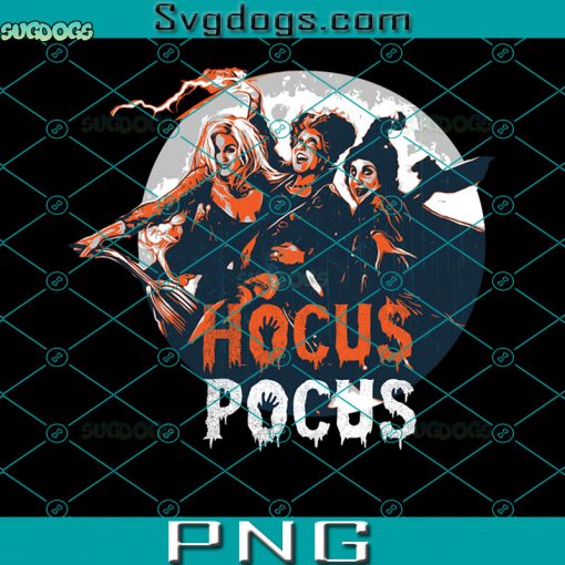 Hocus Pocus Fly PNG, Come We Fly PNG, Sanderson Sisters PNG