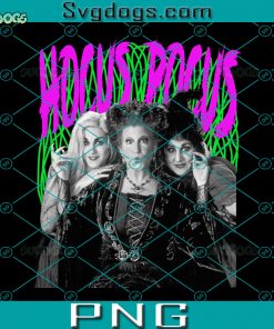 Hocus Pocus Squad PNG, Hocus Pocus Halloween PNG, Sanderson Sisters PNG