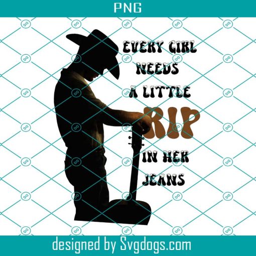 Every Girl Needs A Little Rip In Her Jeans PNG, Yellowstone Rip Wheeler Every Girl Needs A Little Rip In her Jeans PNG