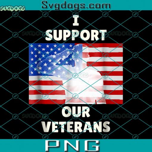 I Support Our Veterans PNG, I Support Our Veterans Troops Vets US Forces Tee PNG