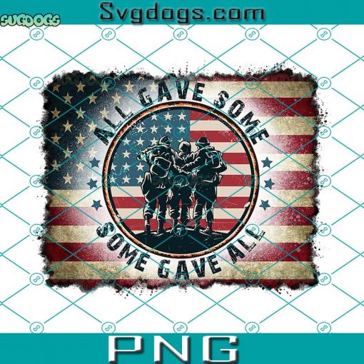 All Gave Some Some Gave All PNG, Veterans Day PNG, We Will Remember PNG, American Flag PNG