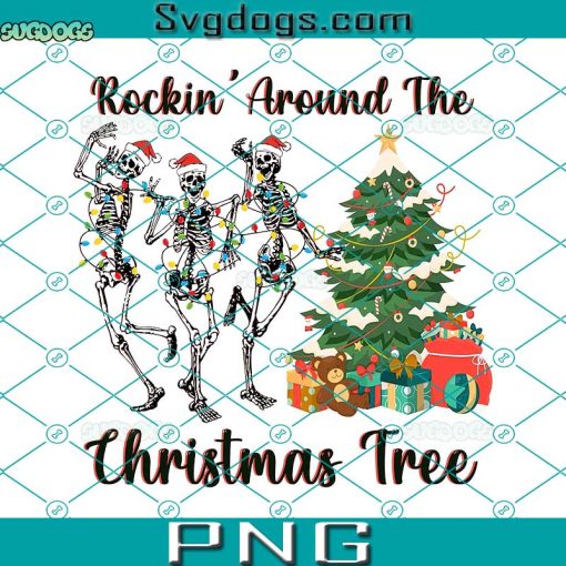 Rockin Around The Christmas Tree PNG, Skeleton Christmas PNG, Xmas Skull PNG