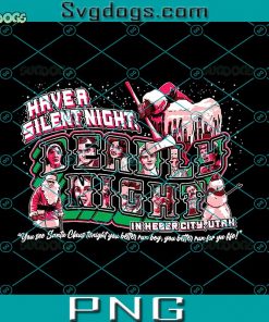 Have a Silent Night PNG, Deadly Night PNG, Santa Christmas PNG