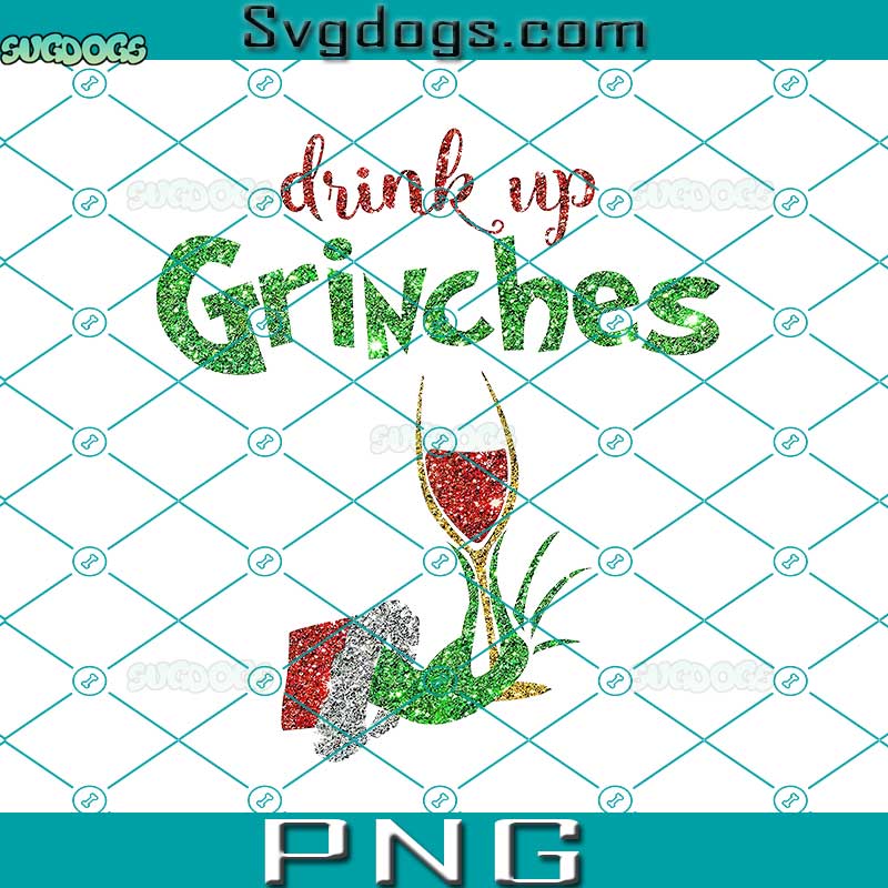 Blink Blink Drink Up Grinches Christmas PNG, Grinch Christmas PNG, Twinkle Xmas Party PNG