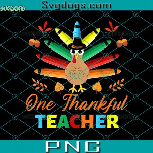 One Thankful Teacher PNG, Crayon Turkey And Pumpkin Thanksgiving PNG, Thanksgiving PNG