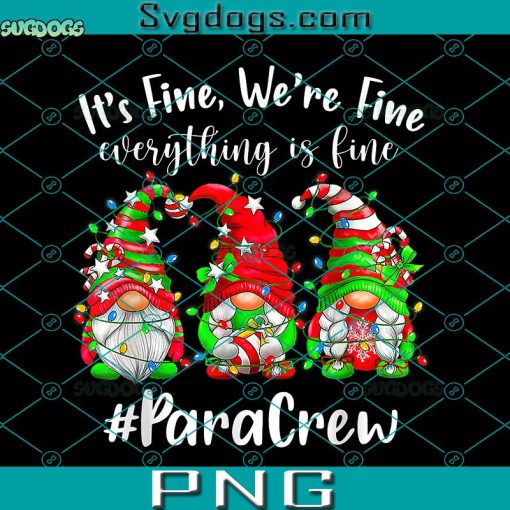 Para Crew Gnomes Christmas Light PNG, I’m Fine Everything Is Fine PNG, Gnomes Christmas PNG