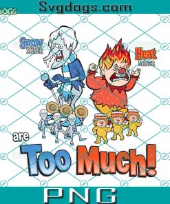 Miser Brothers Too Much PNG, Snow Miser PNG, Heat Mise PNG
