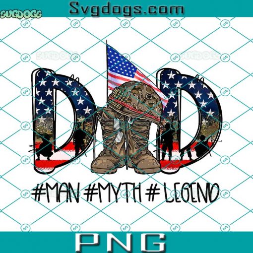 Dad Man Myth Legend PNG, Camo American Flag Dad PNG, Father Day PNG