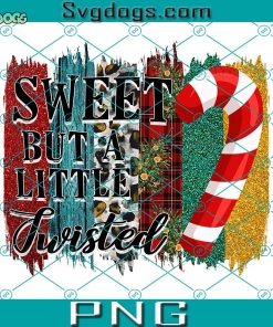 Sweet But A Little Swisted PNG, Funny Christmas Quote PNG, Winter PNG