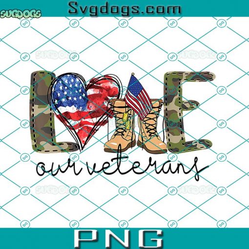 Love Our Veterans PNG, US Military Gifts PNG, Veterans Day PNG