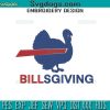 Billsgiving Embroidery Design File, Buffalo Thanksgiving Embroidery Design File, Buffalo Football Embroidery Design File