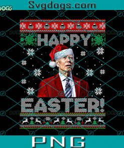 Biden Happy Easter PNG, Funny Joe Biden Happy Easter Ugly Christmas PNG, Joe Biden Christmas PNG