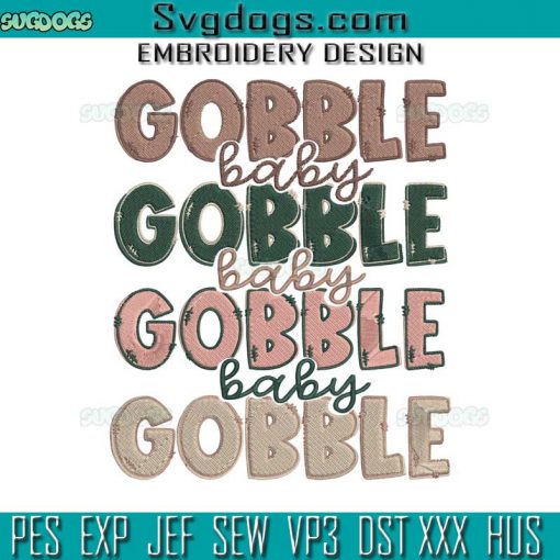 Gobble Baby Embroidery Design File, Thanksgiving Embroidery Design File