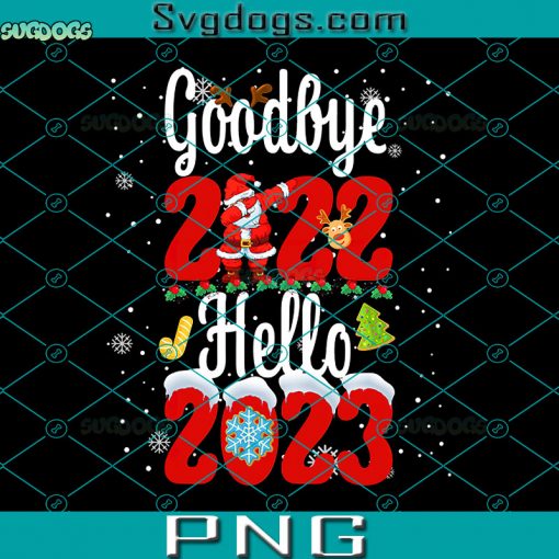 Goodbye 2022 Hello 2023 Cute Dabbing Santa Christmas PNG, Merry Christmas PNG, Happy New YearPNG