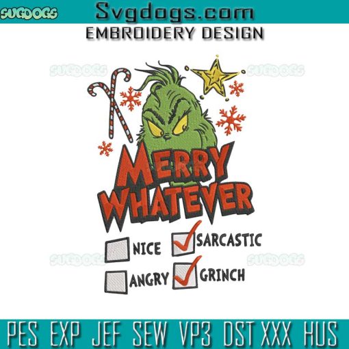 Grinch Merry Whatever Embroidery Design File, Merry Grinchmas Embroidery Design File