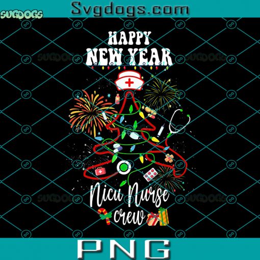 Happy New Year Nicu Nurse Crew PNG, Nurse Christmas PNG, Happy New Year PNG