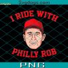 I Ride With Philly Rob PNG, Philadelphia Baseball PNG