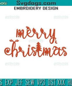 Merry Christmas Christmas Embroidery Design File, Happy Holidays Xmas Vibes Christmas Embroidery Design File