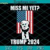 I Will Be Back Trump 2024 SVG, Trump 2024 SVG, Donald Trump SVG PNG DXF EPS