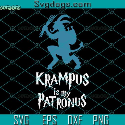Krampus Is My Patronus SVG, Krampuslauf SVG, Krampus SVG PNG DXF EPS