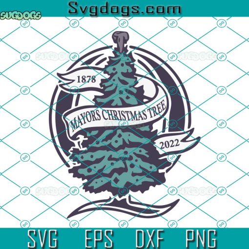 Mayor Christmas Tree SVG, New Charlie Hustle 1878 Mayor Christmas Tree SVG, Merry Christmas 2022 SVG PNG DXF EPS