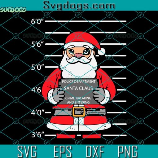 Santa Claus Police Department Christmas SVG, Funny Santa SVG, Breaking And Entering SVG PNG DXF EPS