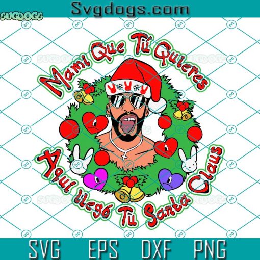 Bad Bunny Christmas Aqui Llego Tu Santa Claus SVG, Benito navidad SVG, Una Navidad Sin Ti SVG, Bad Bunny Christmas SVG PNG DXF EPS