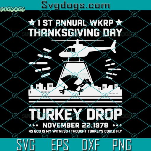 1 St Annual Wkrp Thanksgiving Day Turkey Drop November 22 1978 SVG, Thanksgiving Day SVG, Turkey SVG PNG DXF EPS