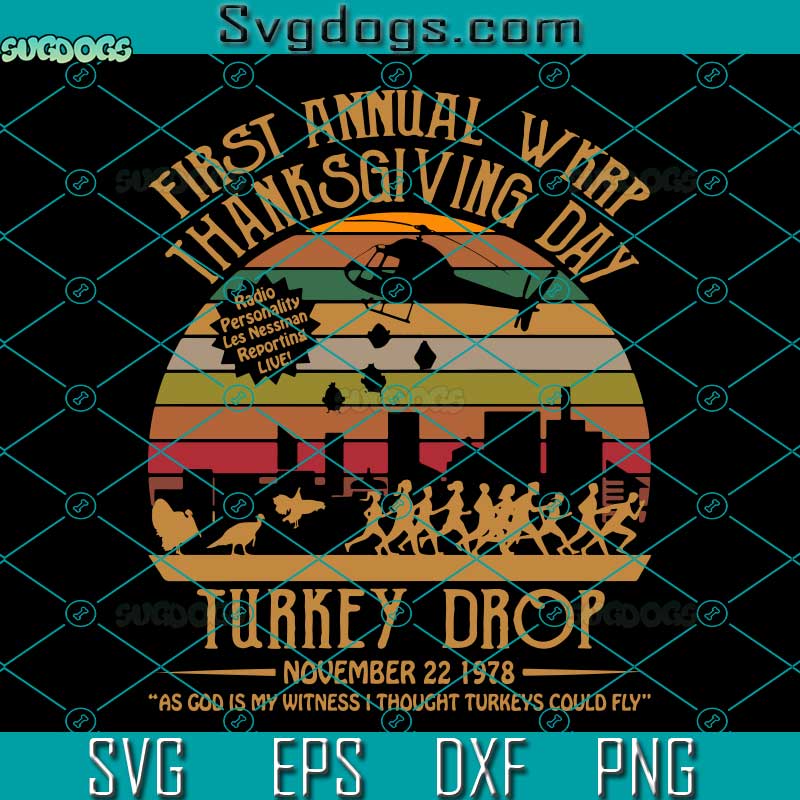 First Annual Wkrp Thanksgiving Day Turkey Drop SVG, Thankful SVG, Funny Thanksgiving SVG DXF EPS PNG
