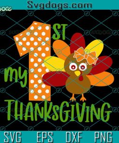 1st My Thanksgiving SVG, Gobble SVG, Thanksgving SVG, Turkey SVG PNG DXF EPS