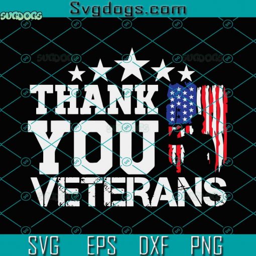 Thank You Veterans SVG, Military SVG, Army Veteran SVG, Us Army SVG DXF EPS PNG