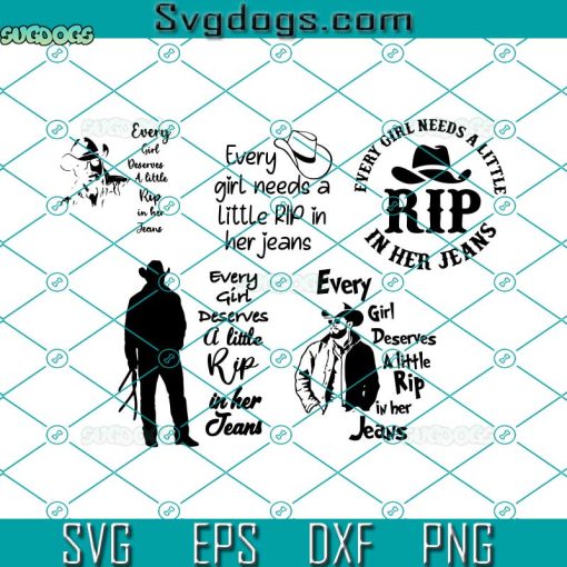 Every Girl Needs A Little Rip In Her Jeans SVG Bundle, RIP Jeans Yellowstone SVG, Trending Quotes SVG DXF EPS PNG