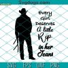 Live Like John Love Like Kayce Fight Like Rip Think Like Beth SVG, Yellowstone SVG DXF EPS PNG