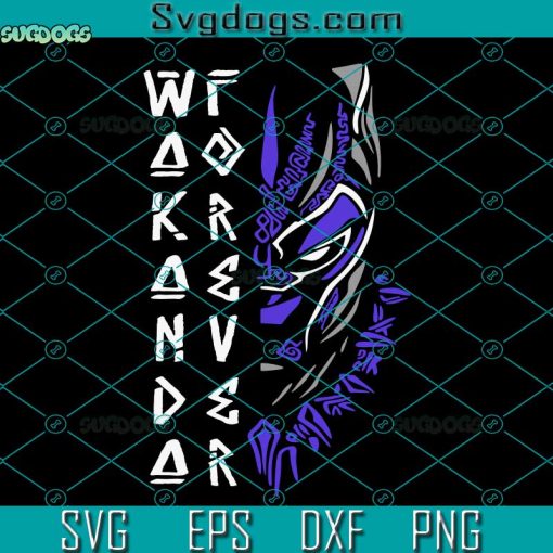 Wakanda Forever SVG File, Wakanda SVG, Black Panther SVG, Wakanda Forever Black Panther SVG DXF EPS PNG