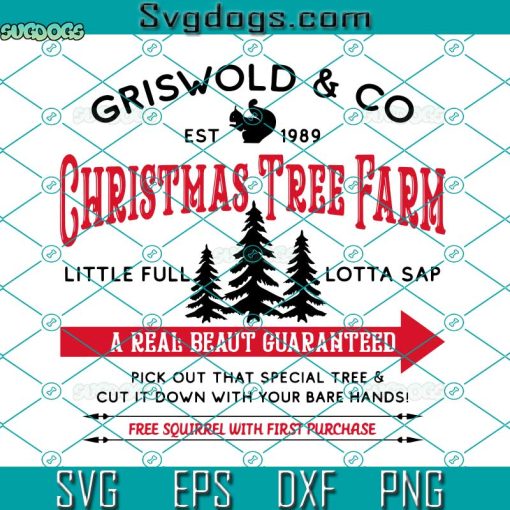 Christmas Tree Farm SVG, Little Full Lotta Sap SVG, A Real Beaut Guaranteed SVG PNG DXF EPS